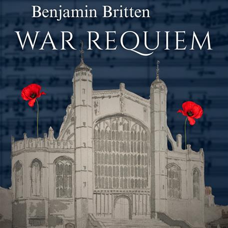 Benjamin Britten's War Requiem, St George's Chapel Windsor